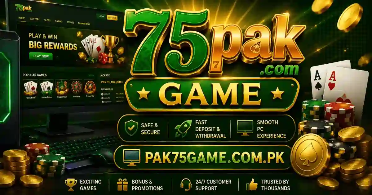 75 Pak Game Download for PC - Play, and Earn Real Money in Pakistan